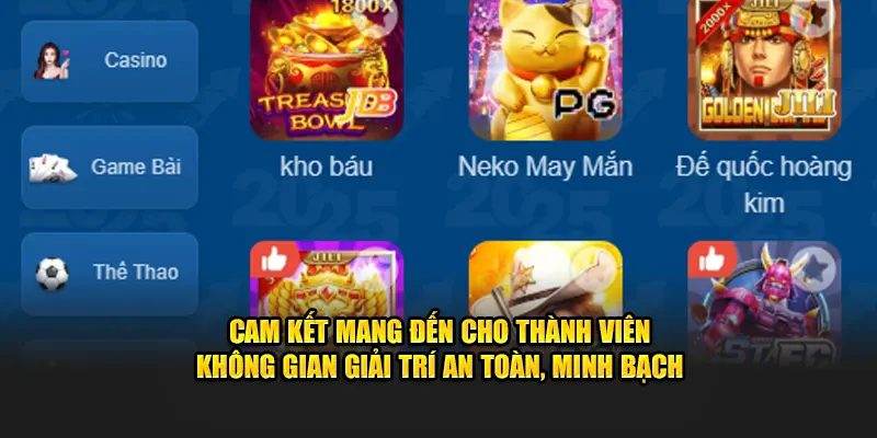 Cam kết mang đến cho thành viên không gian giải trí an toàn, minh bạch