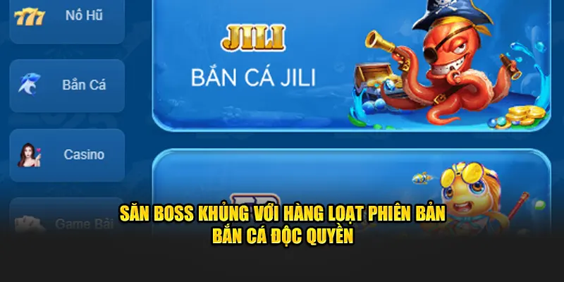 Săn boss khủng với hàng loạt phiên bản cá độc quyền