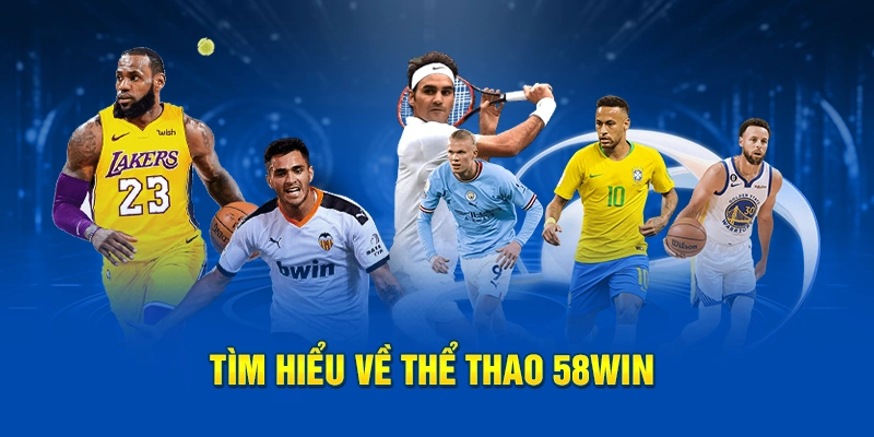 Tìm hiểu về Thể thao 58win