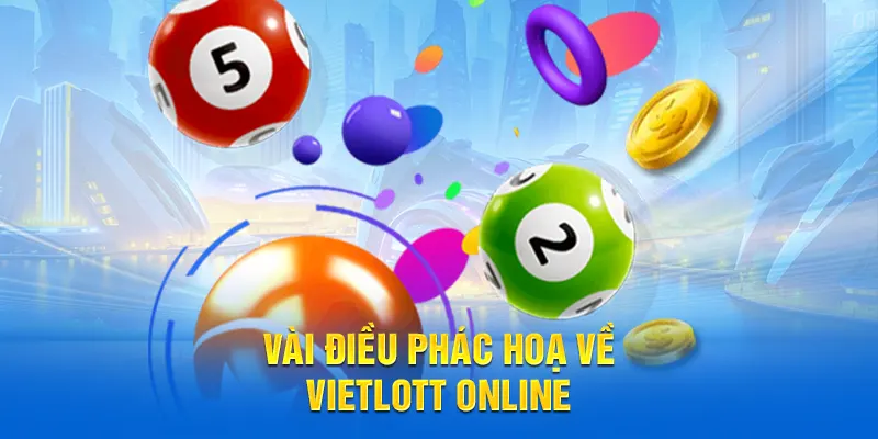 Vài điều phác hoạ về Vietlott Online